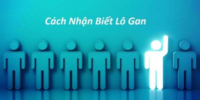 Lô gan – Một số mẹo để nhận biết và chơi lô gan 2023 2 Mẹo để nhận biết lô gan thông dụng nhất