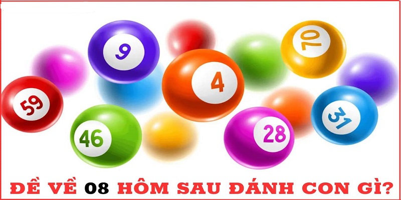 Cùng New88 Soi Cầu Đề Về 08 Hôm Sau Đánh con Gì Chuẩn Nhất 2 Đề về 08 hôm sau đánh con gì và kinh nghiệm để bắt lô qua đề hôm trước